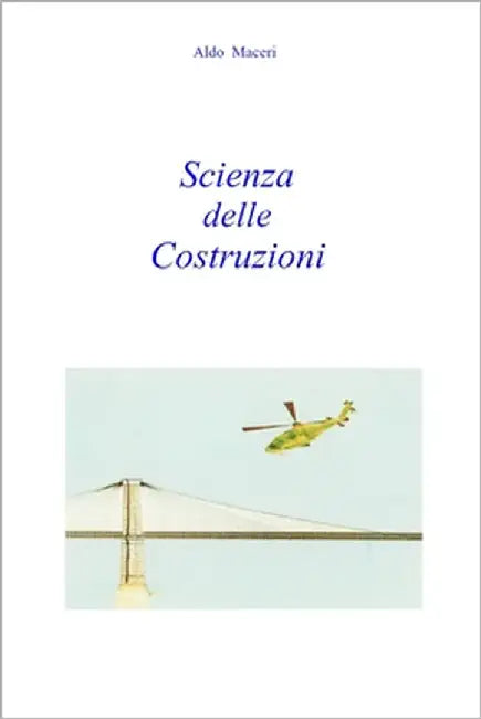 Scienza delle Costruzioni by Maceri, Aldo