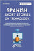 Spanish Short Stories on Technology: Learn Intermediate Spanish Vocabulary, Expressions and Slang through 20 Fun Short Stories on Technology by Polyglot, Digital