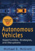 Autonomous Vehicles: Opportunities, Strategies, and Challenges: 2024 Updated Fifth Edition by Michael E. McGrath
