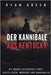 Der Kannibale Aus Kentucky: Die Wahre Geschichte Eines Gesetzlosen, Mörders Und Kannibalen by Lampa, Tanja