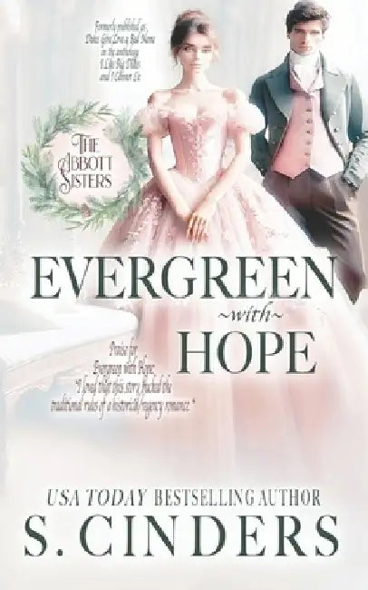Evergreen With Hope: The Abbott Sisters by S. Cinders