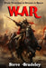 War: From Trenches to Drones to Space by Steve Bradeley