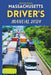 Massachusetts Driver's Manual 2024: Drive Smart, Drive Safe, A Complete Resource with 160 DMV Practice Questions by Heather Adams