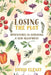 Losing the Plot: Adventures in Surviving A New Allotment by David Clensy