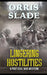Lingering Hostilities: A Post Civil War Western by Orris Slade