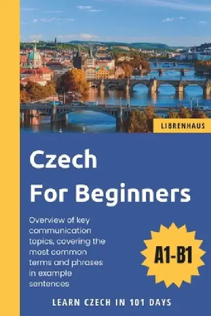Czech For Beginners: Learn Czech in 101 Days by Librenhaus
