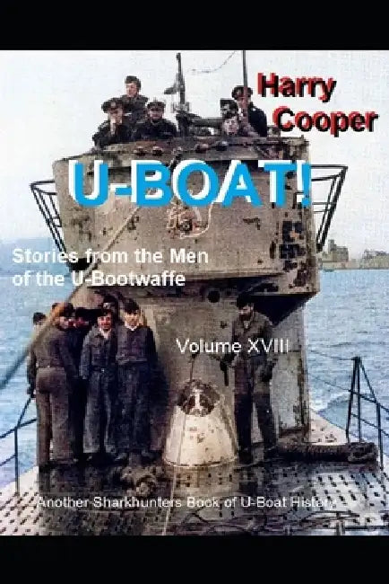 U-BOAT! volume 18 by Harry Cooper