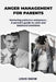 Anger management for parents: Nurturing patience and peace; A parent's guide to calm and balanced emotions by Louis Snow