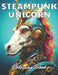 Steampunk Unicorn Coloring Book: Beautiful and High-Quality Design To Relax and Enjoy by Nathan Carter