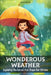 Wonderous Weather: Exploring the Forces that Shape Our Climate by Shah Rukh