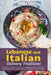 Lebanese And Italian Culinary Traditions: 2 Books In 1: Explore The Richness Of Middle Eastern Cuisines And Classic Recipes From Italy by Emma Yang