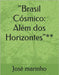 "Brasil Cósmico: Além dos Horizontes"** by Marinho, José