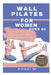 Wall Pilates For Women Over 60: Step-by-step illustrated low impact exercise to improve mobility and regain flexibility. by Desmond T. Hall