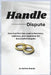 Handle Dispute: How Conflict Can Lead to Harmony, Intimacy, and Happiness for Successful Couples by Ashlee Stacie