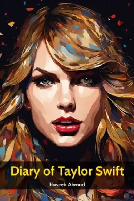Diary of Taylor Swift by Haseeb Ahmad