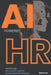 Game-Changer AI-Powered HR: An In-Depth Guide to using Microsoft Copilot for Human Resources Professionals by Matt Dunn