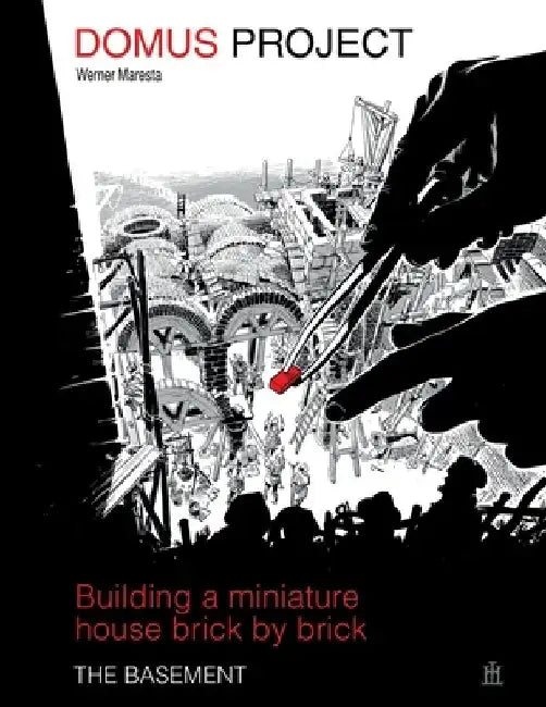 DOMUS project: The basement: Building a miniature house brick by brick by Werner Maresta