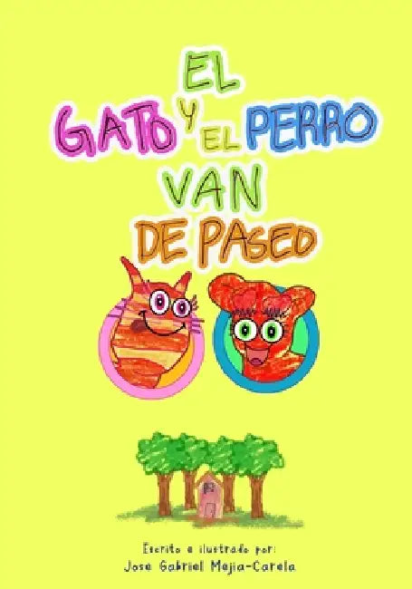 El Gato Y El Perro Van De Paseo by Jose Gabriel Mejia-Carela