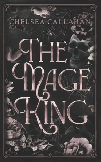 The Mage King by Chelsea Callahan
