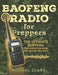Baofeng Radio for Preppers: The Ultimate Survival Communication Guide for Unpredictable Times by Michael Clark