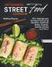 Vietnamese Street Food Cookbook: 110+ Vietnamese Recipes Featuring Noodles, Seafood, Sides, Snacks, Salads, Drinks and More by Melissa Regner