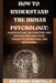 How to Understand the Human Psychology: Investigating, Recognizing, and Anticipating Emotions, Thoughts, Intentions, and Behaviors. by Emma Emerald