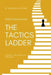 The Tactics Ladder - Advanced I: 500 Chess Puzzles, 1800 Rating Level, 2nd Edition by Martin B. Justesen
