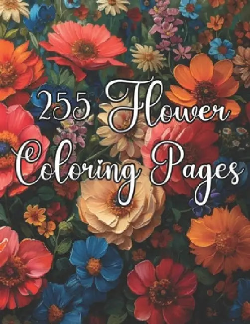 255 Flower Coloring Pages by Jan Mazurek