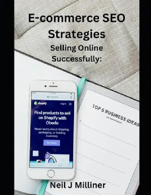 E-commerce SEO Strategies: Selling Online Successfully by Neil Milliner
