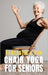 Fantastic and Fun Chair Yoga for Seniors: A Beginner's Guide by Fitness Research Publishing