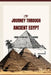 Journey Through Ancient Egypt: From Pharaohs To Pyramid, The Definition History Of Ancient Egyptian, Struggle, Rise And Fall. by Steve Garwood