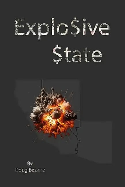 explosive state by Douglas E. Bezaire
