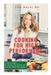 Cooking For High-Performers: Simple recipes for those who love to eat and live life to the fullest by Ella Davar Rd