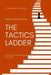 The Tactics Ladder - Advanced II: 500 Chess Puzzles, 2000 Rating Level, 2nd Edition by Martin B. Justesen