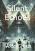 Silent Echoes: Illuminating the Covert Forces of Influence by Aldo Grech