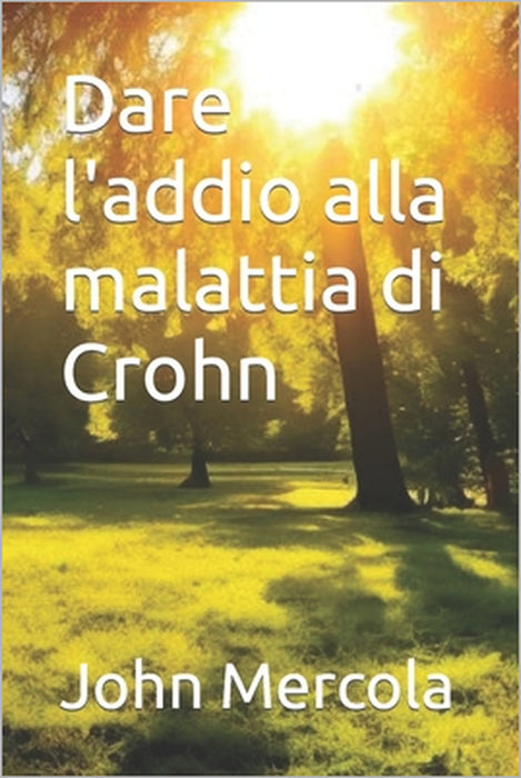 Dare l'addio alla malattia di Crohn by John Mercola