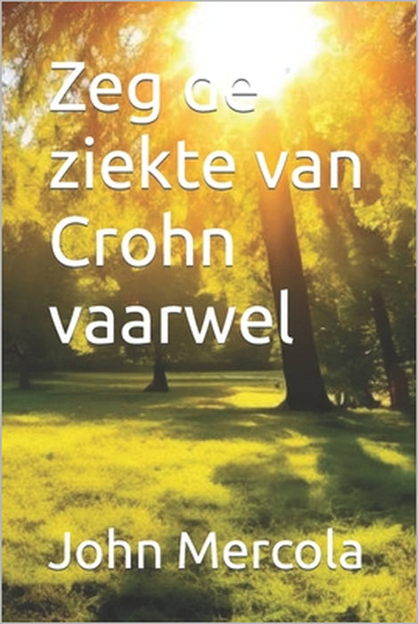 Zeg de ziekte van Crohn vaarwel by John Mercola