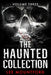 The Haunted Collection: Volume III by Lee Mountford