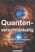 Quantenverschränkung: Ein Versuch die Telepathie zu erklären by Michael Anger