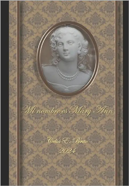 Mi nombre es Mary Ann. by Brito, Celia Eloisa