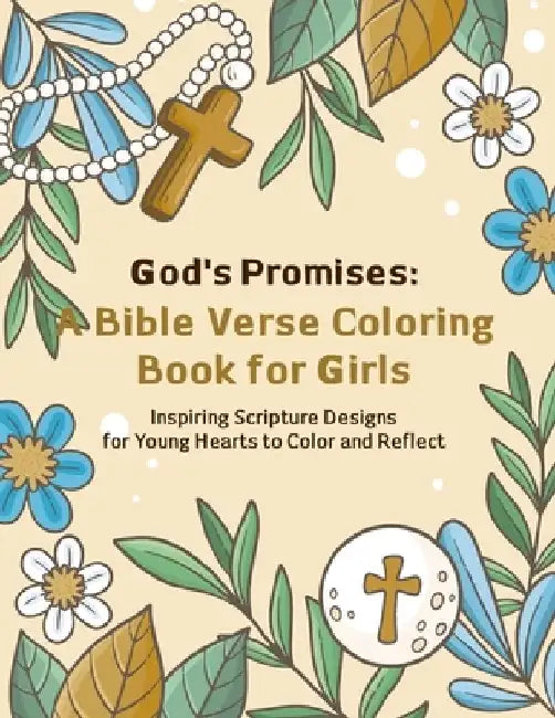 God's Promises: A Bible Verse Coloring Book for Girls: Inspiring Scripture Designs for Young Hearts to Color and Reflect by Folkcraft Studio