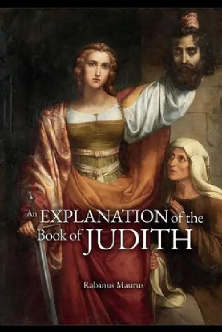 An Explanation of the Book of Judith by Brian Glass
