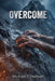 Overcome: Dedicate to all those who struggle with being handicapped or have an addiction by Michael C. Herbert