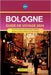 Bologne Guide de voyage 2024: Découvrez les délices culinaires de l'Italie, l'architecture historique et la culture vibrante avec une idée d'itinérair by R. Kinlaw, Amber