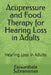 Acupressure and Food Therapy for Hearing Loss in Adults: Hearing Loss in Adults by Easwarabala Subramanian