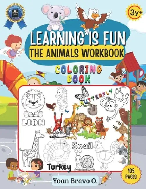 The Animals Coloring Book: Animals Coloring Book for Kids: Preschool and Kindergarten Kids Ages 3+... 105 Pages, Learning is fun Serie. by Yoan Bravo O.