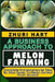A Business Approach to Melon Farming: Complete Entrepreneurial Step By Step Guide To Melon Garden From Scratch by Zhuri Hart