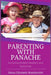 Parenting with Panache: Nurturing Brilliant, Resilient, and Joyful Kids by Diana Elizabeth Martinovich