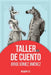 Taller de cuento by Jorge Gómez Jiménez