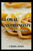 Global Gastronomy: A Fusion of Flavors by Chris Josh